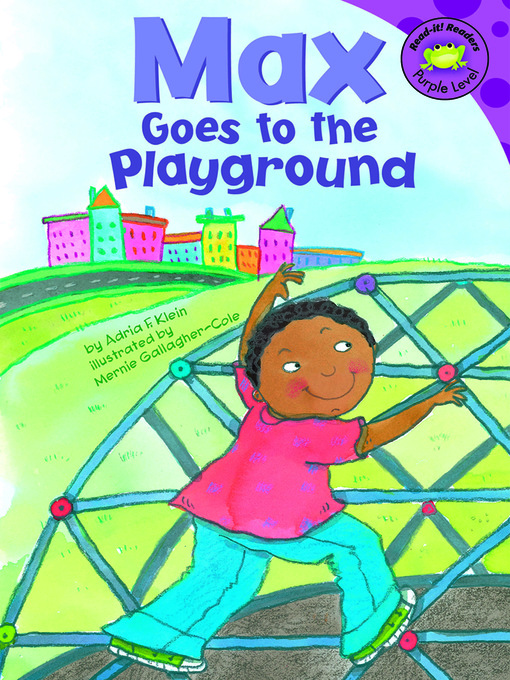 Title details for Max Goes to the Playground by Mernie Gallagher-Cole - Available